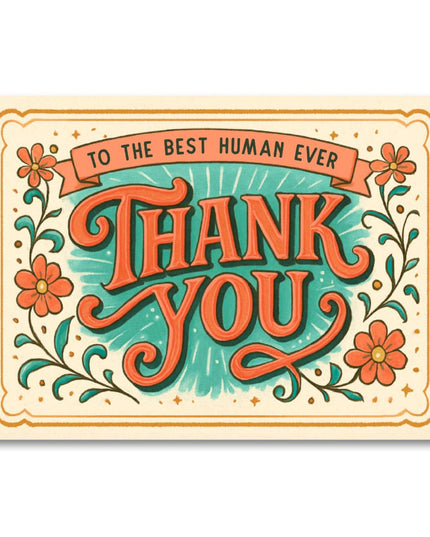 Best Human Ever Thank You  – Sweet Thank You Card