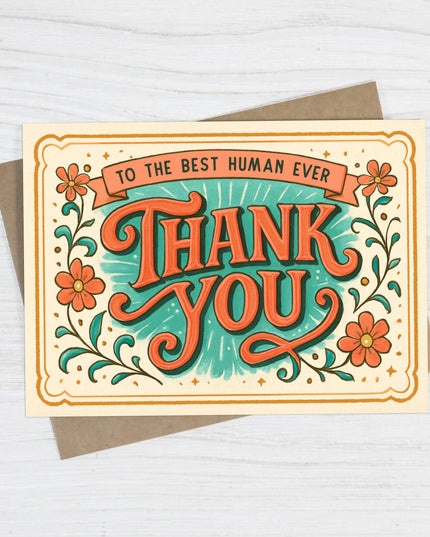 Best Human Ever Thank You  – Sweet Thank You Card