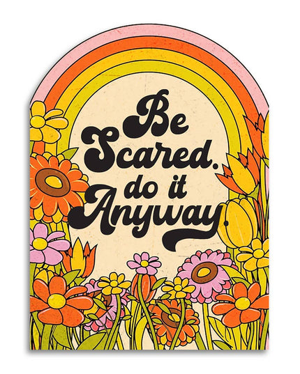 Be Scared Do It Anyway Card