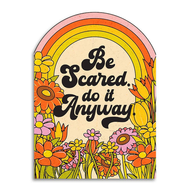 Be Scared Do It Anyway Card