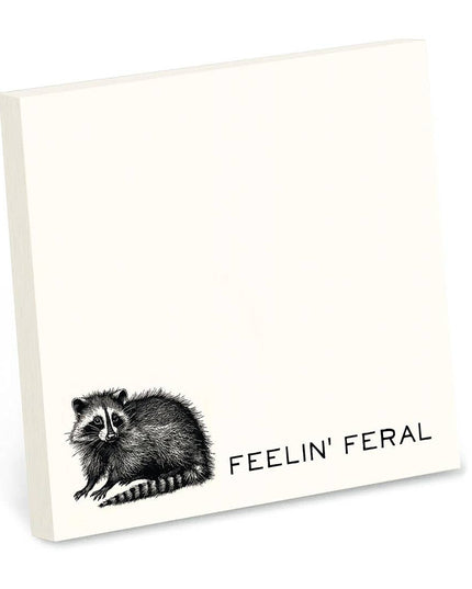 Feelin' Feral - Funny Sarcastic Sticky Note Pad