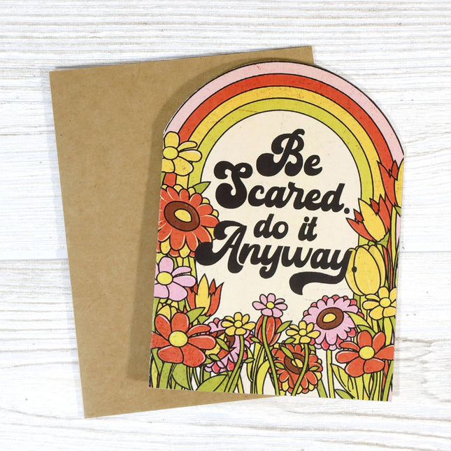 Be Scared Do It Anyway Card