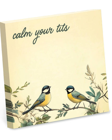 Calm Your Tits - Funny Sarcastic Sticky Note Pad