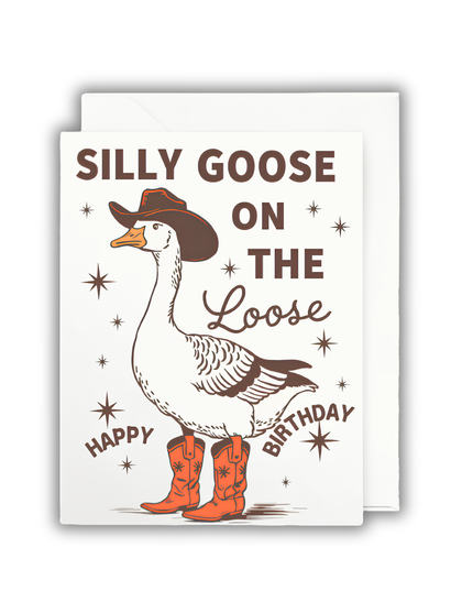 Silly Goose on the Loose Birthday Card